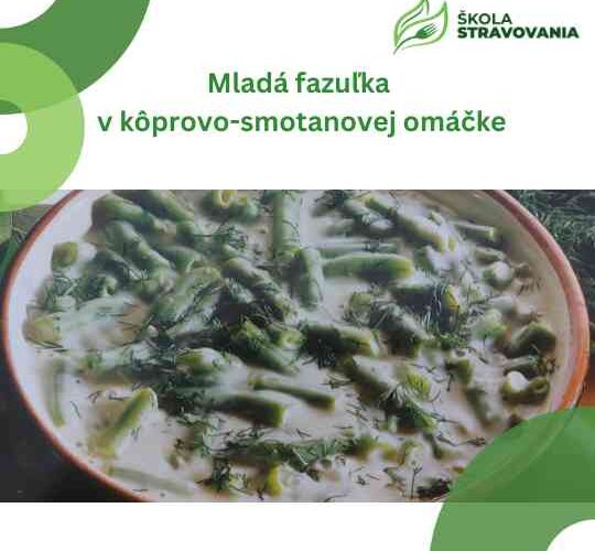 Fazuľka v smotanovo-kôprovej omáčke